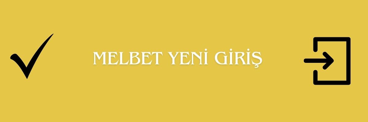 Melbet Yeni Giriş